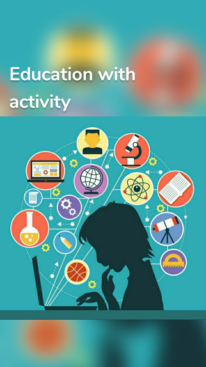Education with activity